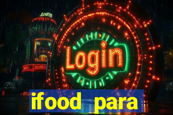 ifood para restaurante login